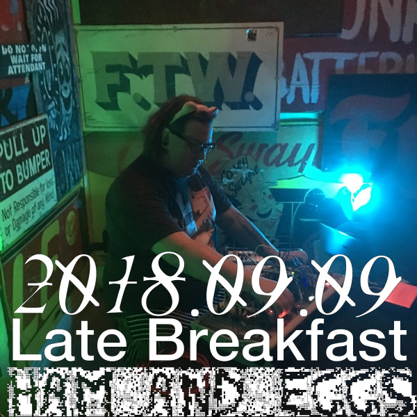 Late Breakfast @ Ham and Eggs - 2018.09.09